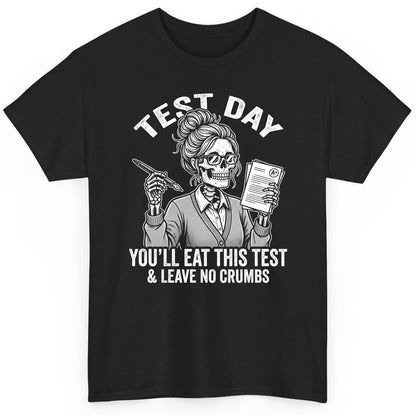 You'll Eat This Test & Leave No Crumbs Funny Day T-Shirt - product mockup - Black