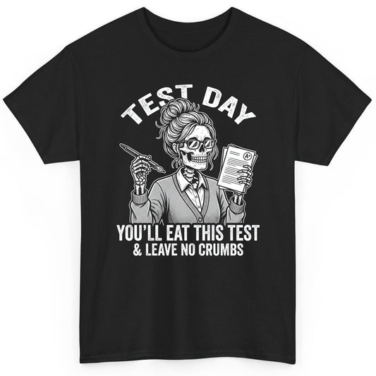 You'll Eat This Test & Leave No Crumbs Funny Day T-Shirt - product mockup - Black