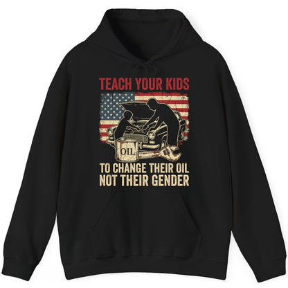 Teach Your Kids to Change Their Oil Not Their Gender car mechanic Hoodie Black product mockup