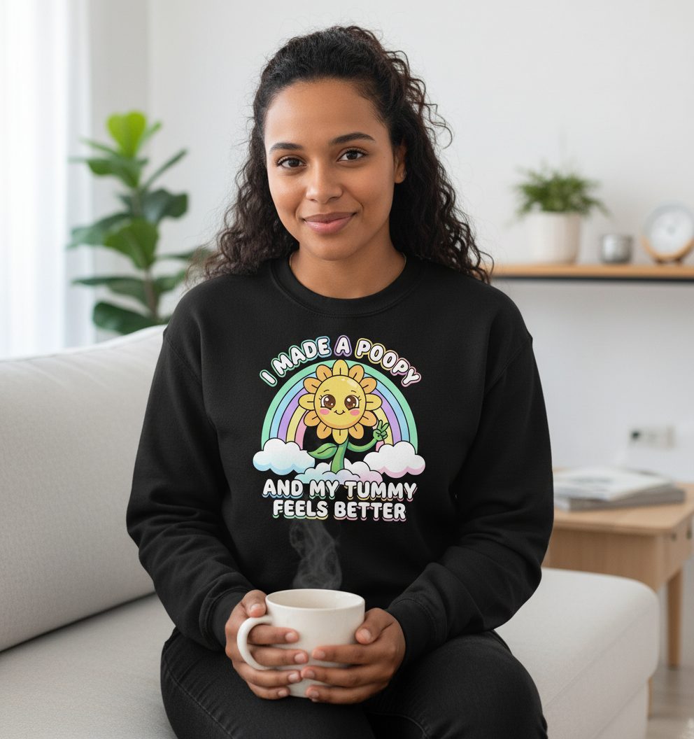 I Made a Poopy and My Tummy Feels Better kawaii sunflower Sweatshirt Black lifestyle mockup