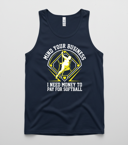 Mind Your Business I Need Money For Softball Funny Pole Dancer Tank Top - Navy