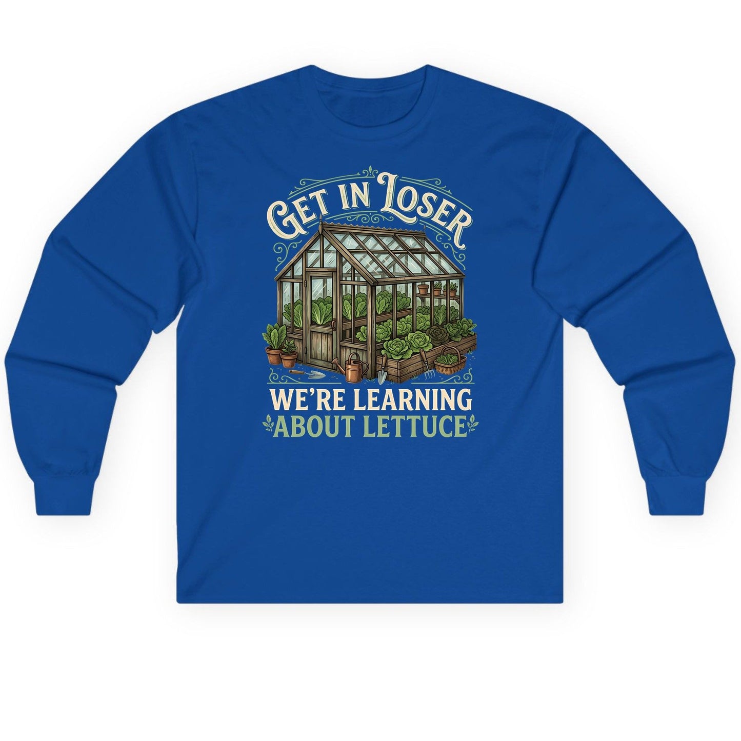 GET IN LOSER WE'RE Learning ABOUT Lettuce Long Sleeve Tee - product mockup - Royal