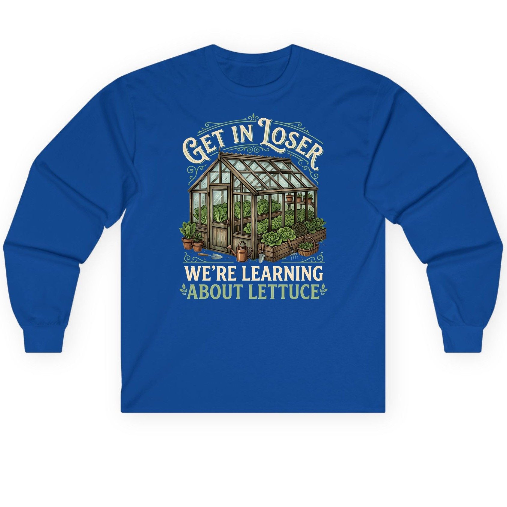 GET IN LOSER WE'RE Learning ABOUT Lettuce Long Sleeve Tee - product mockup - Royal