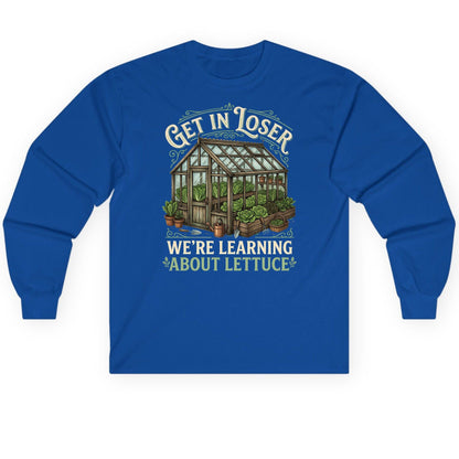 GET IN LOSER WE'RE Learning ABOUT Lettuce Long Sleeve Tee - product mockup - Royal