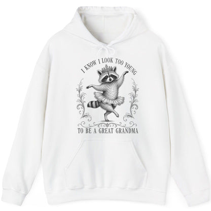 I KNOW I LOOK TOO YOUNG TO BE a GREAT Grandma Funny Raccoon Hoodie - product mockup - White