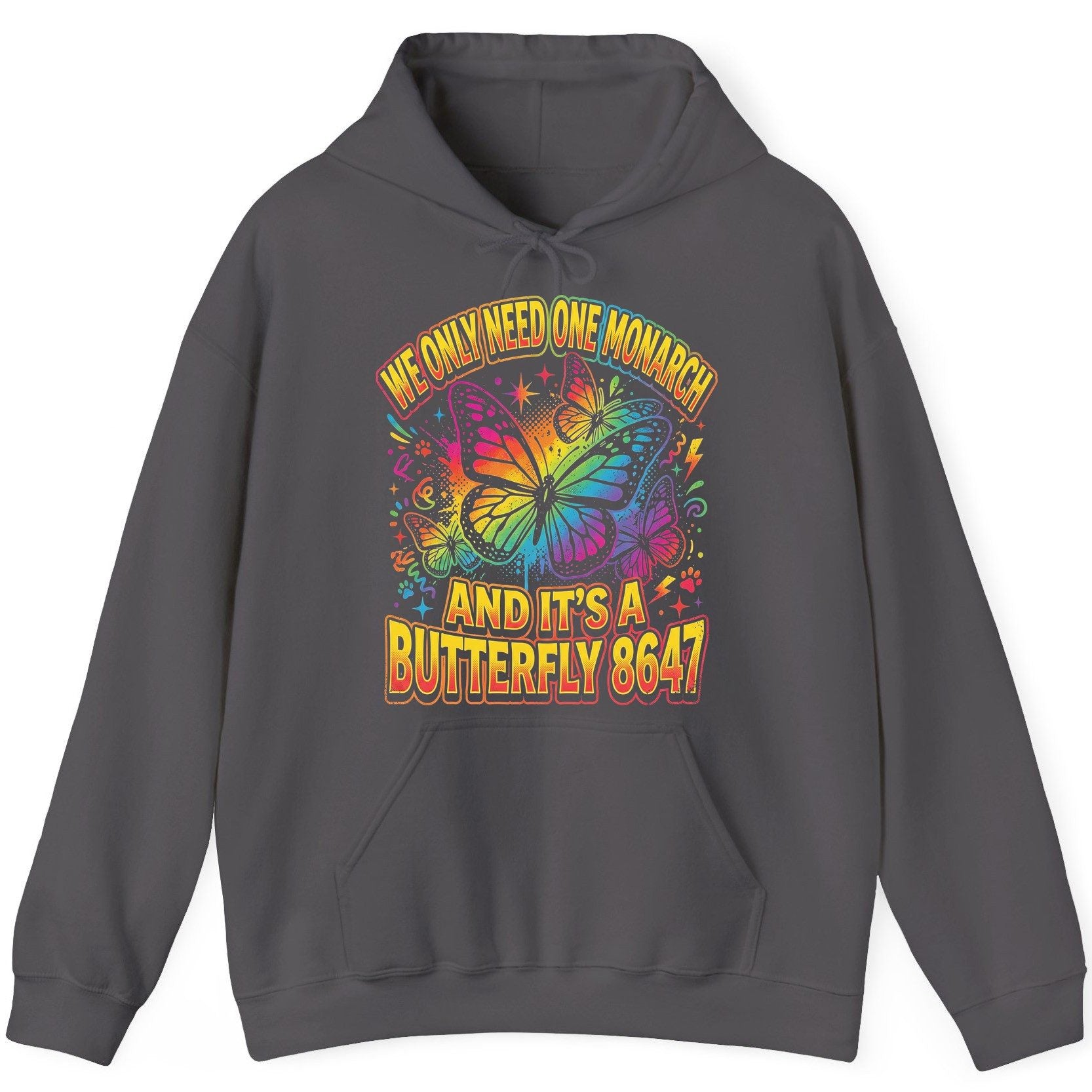 WE ONLY NEED ONE Monarch AND IT'S a Butterfly 8647 Hoodie - product mockup - Charcoal