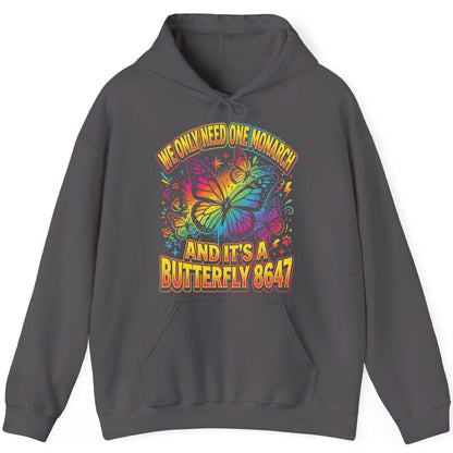 WE ONLY NEED ONE Monarch AND IT'S a Butterfly 8647 Hoodie - product mockup - Charcoal
