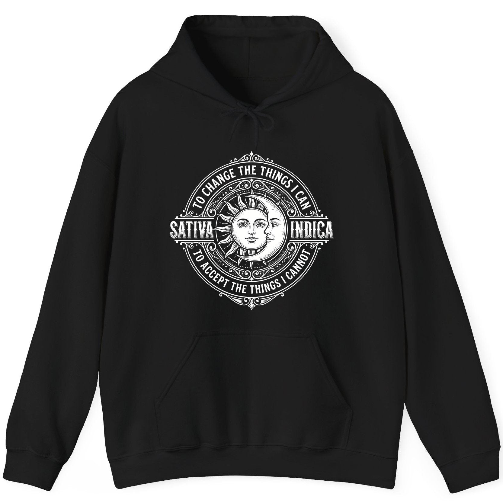 Sativa to Change the Things I Can Indica to Accept the Things I Hoodie - product mockup - Black