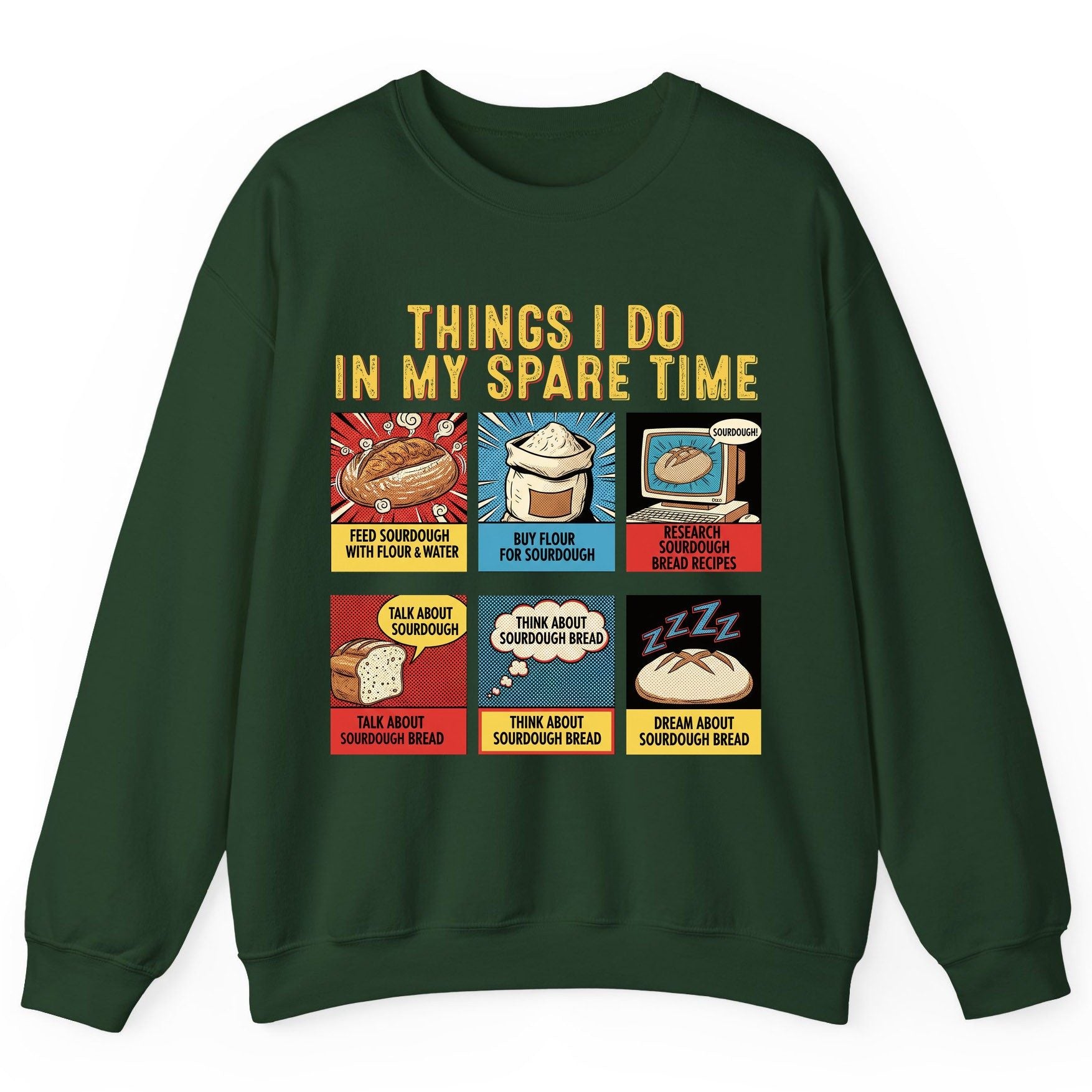 Things I Do in My Spare Time sourdough bread baking Sweatshirt Forest Green product mockup