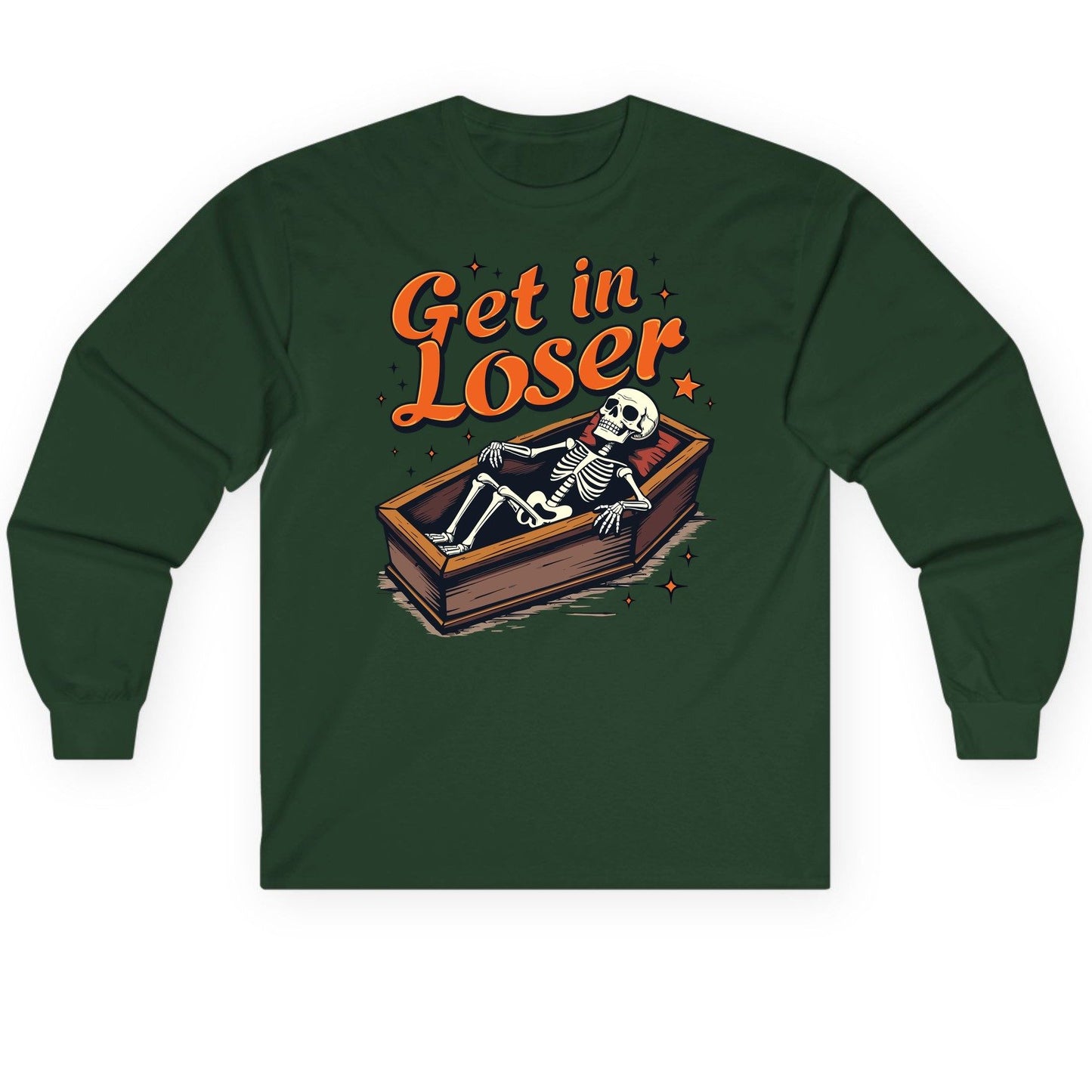 Get in Loser skeleton in coffin Long Sleeve Tee Forest Green product mockup