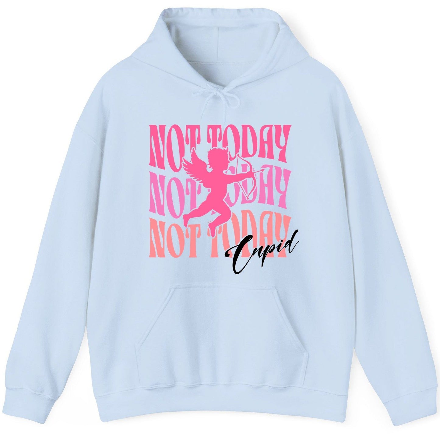 Not Today Not Today Not Today Cupid anti-Valentine's Day Hoodie Light Blue product mockup