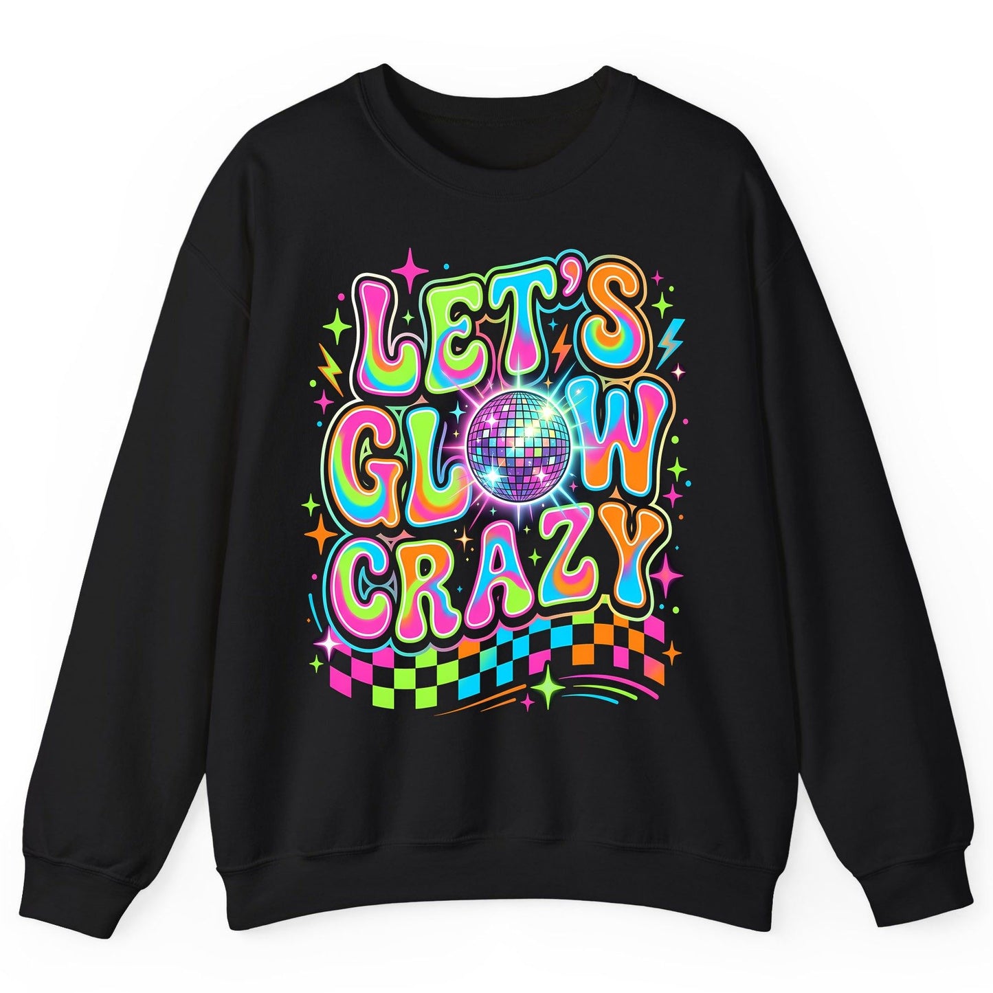 Let's Glow Crazy Retro Party Sweatshirt - product mockup - Black