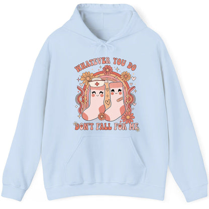 Whatever You Do Don't Fall for Me nurse Hoodie Light Blue product mockup
