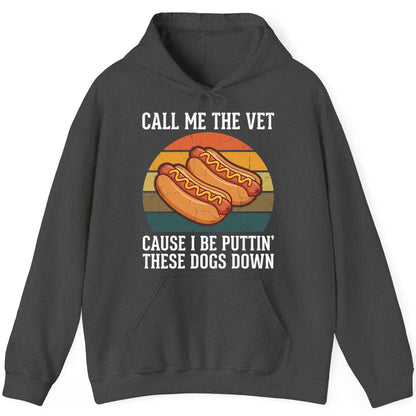 Call Me the Vet Cause I Be Puttin' These Dogs Down hot dogs Hoodie Dark Heather product mockup