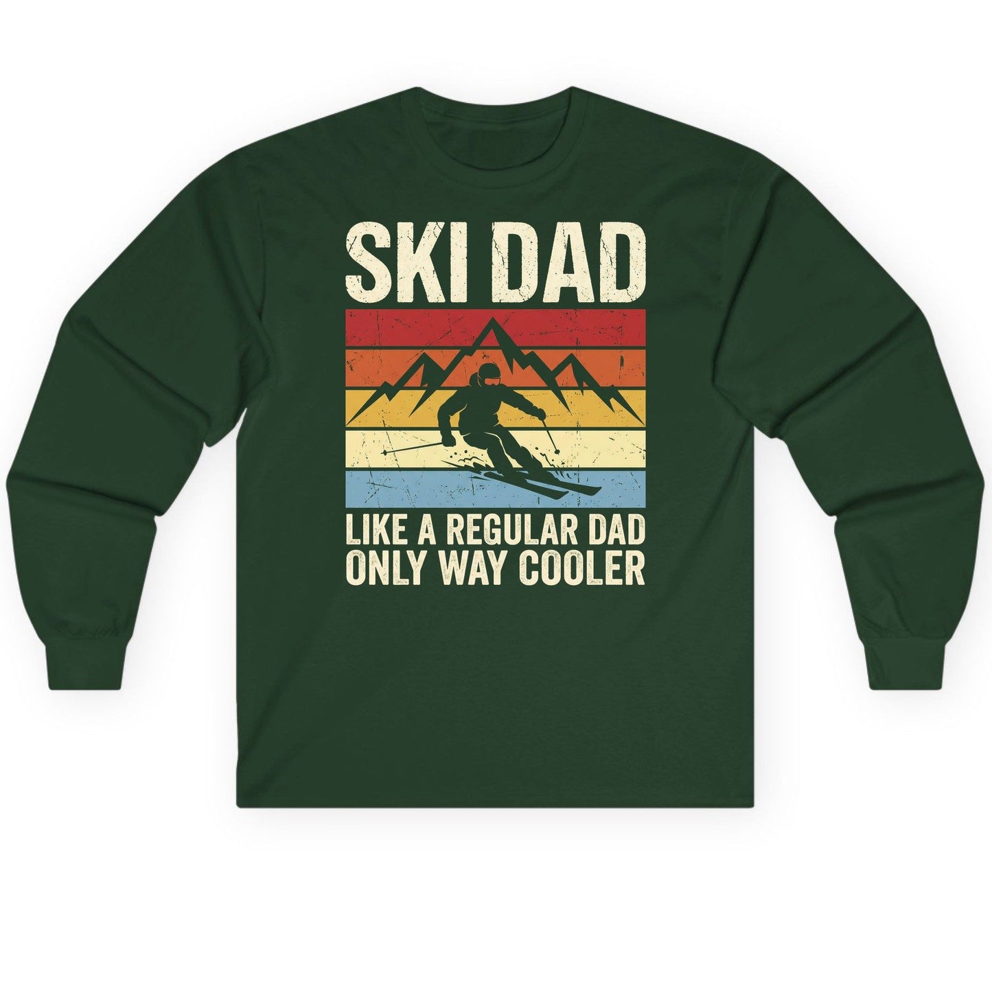 Ski Dad Like a Regular Dad Only Way Cooler skiing Long Sleeve Tee Forest Green product mockup