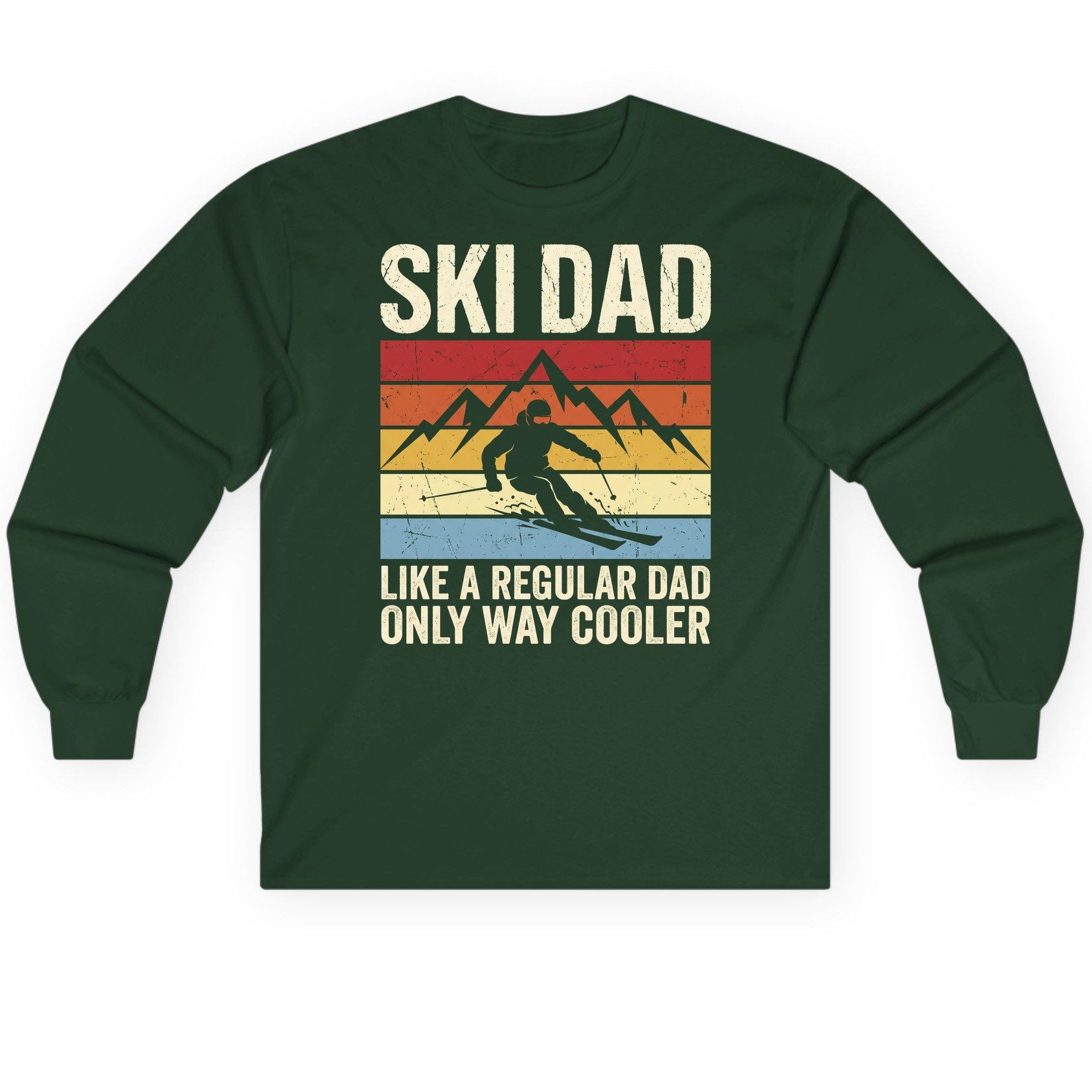 Ski Dad Like a Regular Dad Only Way Cooler skiing Long Sleeve Tee Forest Green product mockup
