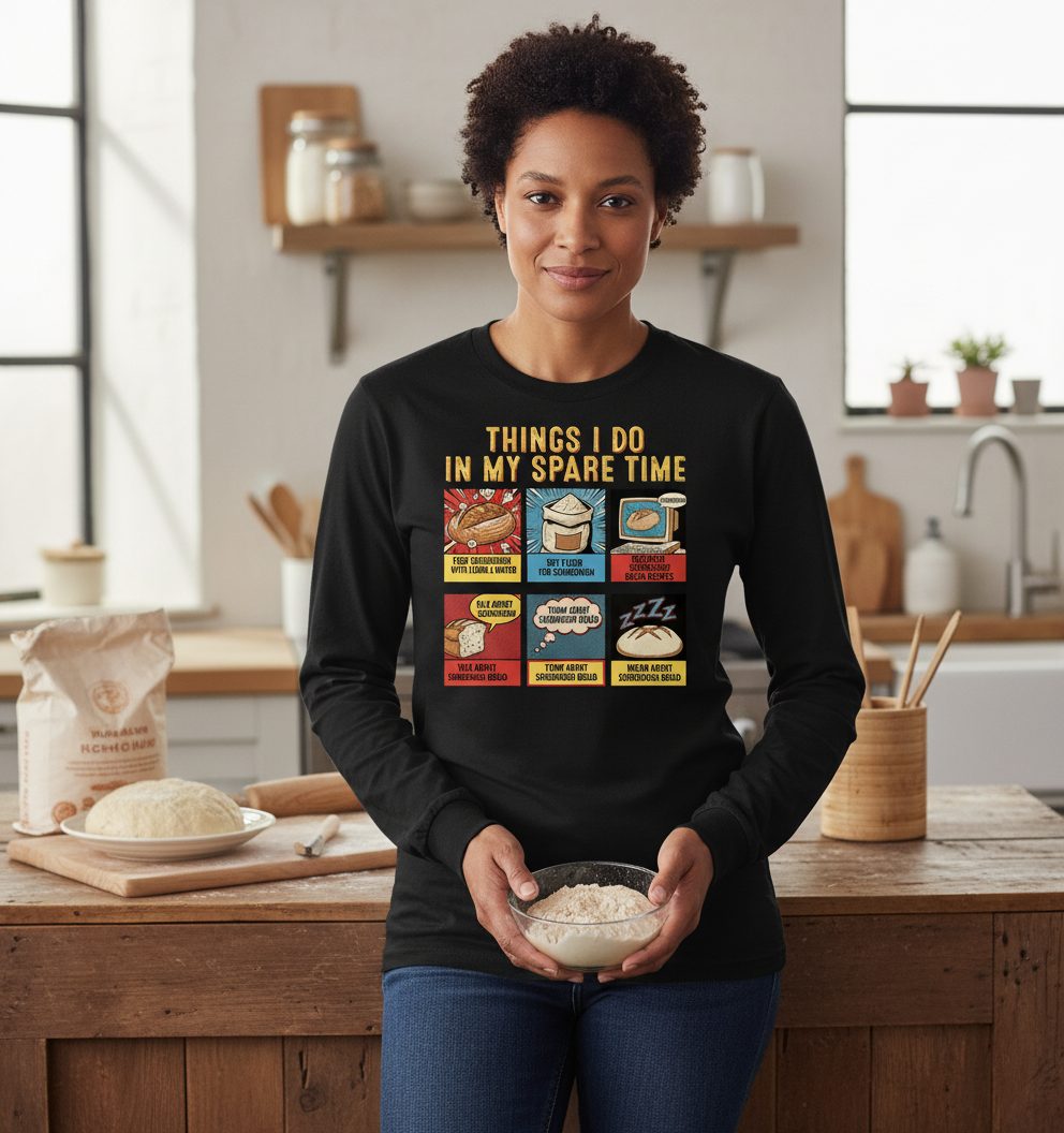 Things I Do in My Spare Time sourdough bread baking Long Sleeve Tee Black lifestyle mockup