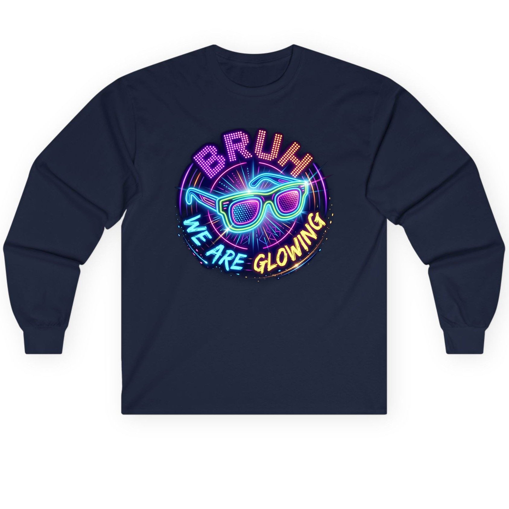 BRUH WE ARE GLOWING Neon Party Long Sleeve Tee Navy product mockup