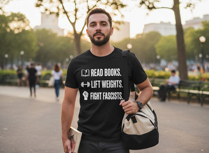 Read Books Lift Weights Fight Fascists Activism T-Shirt - lifestyle model mockup - Black