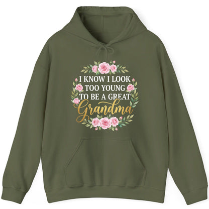 I KNOW I LOOK TOO YOUNG TO BE a GREAT Grandma Hoodie - product mockup - Military Green