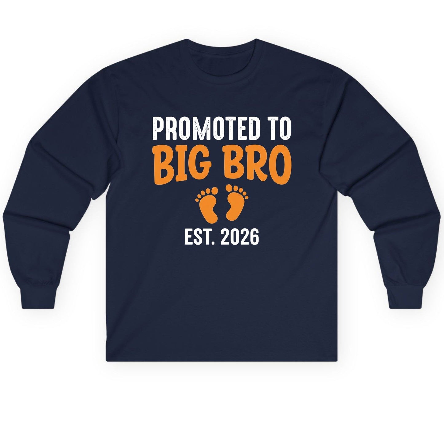 Promoted TO BIG BRO EST 2026 Pregnancy Announcement Long Sleeve Tee - product mockup - Navy