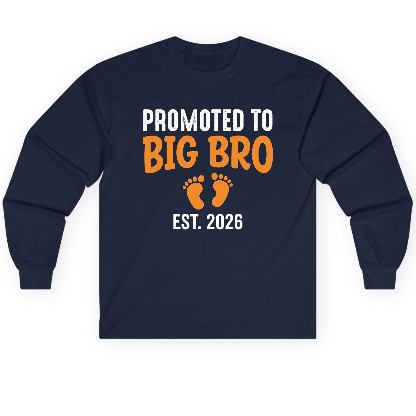 Promoted TO BIG BRO EST 2026 Pregnancy Announcement Long Sleeve Tee - product mockup - Navy