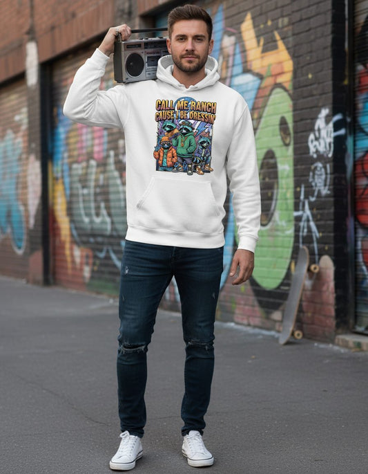 Call Me Ranch Cause I Be Dressin' raccoons Hoodie White lifestyle mockup