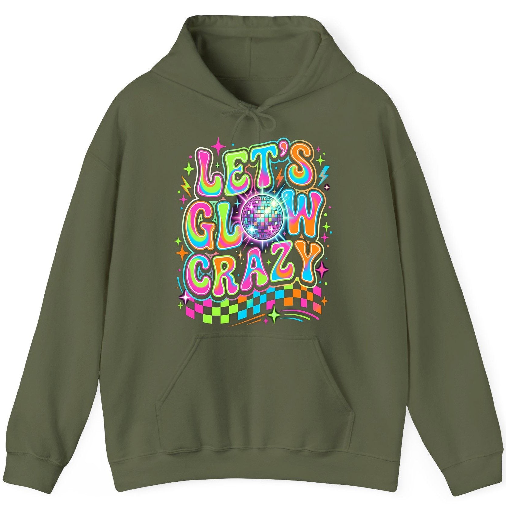 Let's Glow Crazy Retro Party Hoodie - product mockup - Military Green