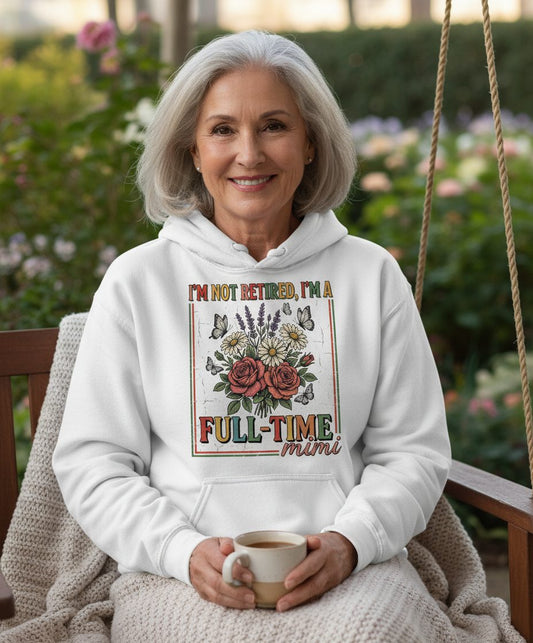 I'M NOT Retired I'M a Full-Time Mimi Retro Grandmother Hoodie - lifestyle model mockup - White