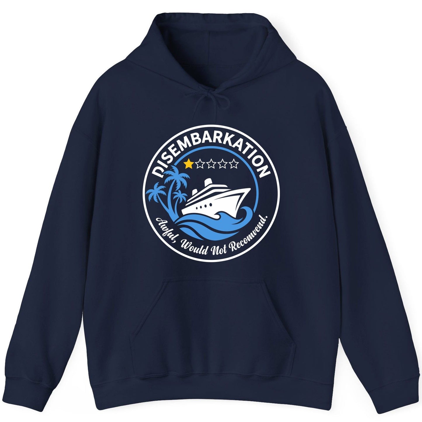 Disembarkation Awful, Would Not Recommend cruising Hoodie Navy product mockup