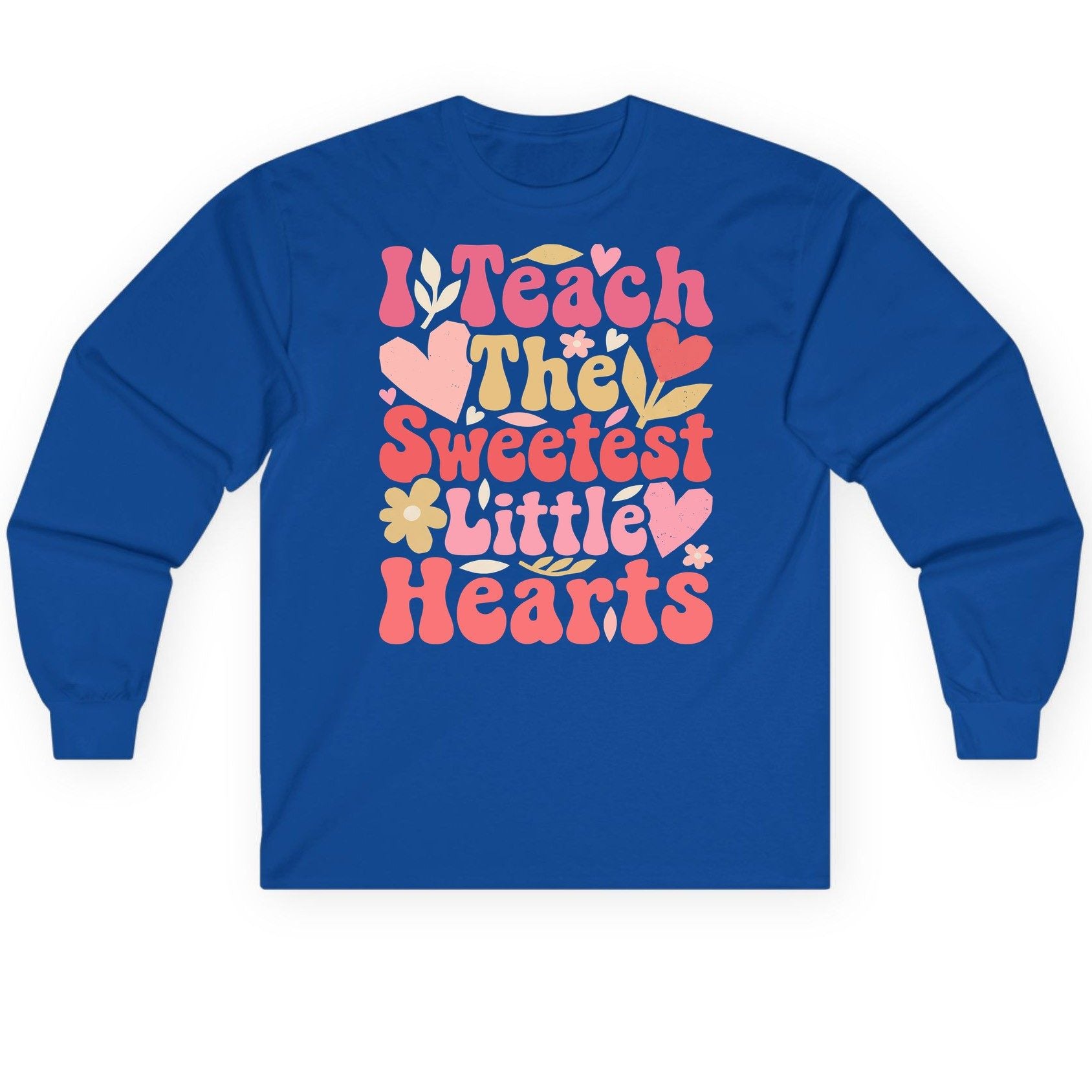 I Teach the Sweetest Little Hearts teaching Long Sleeve Tee Royal product mockup