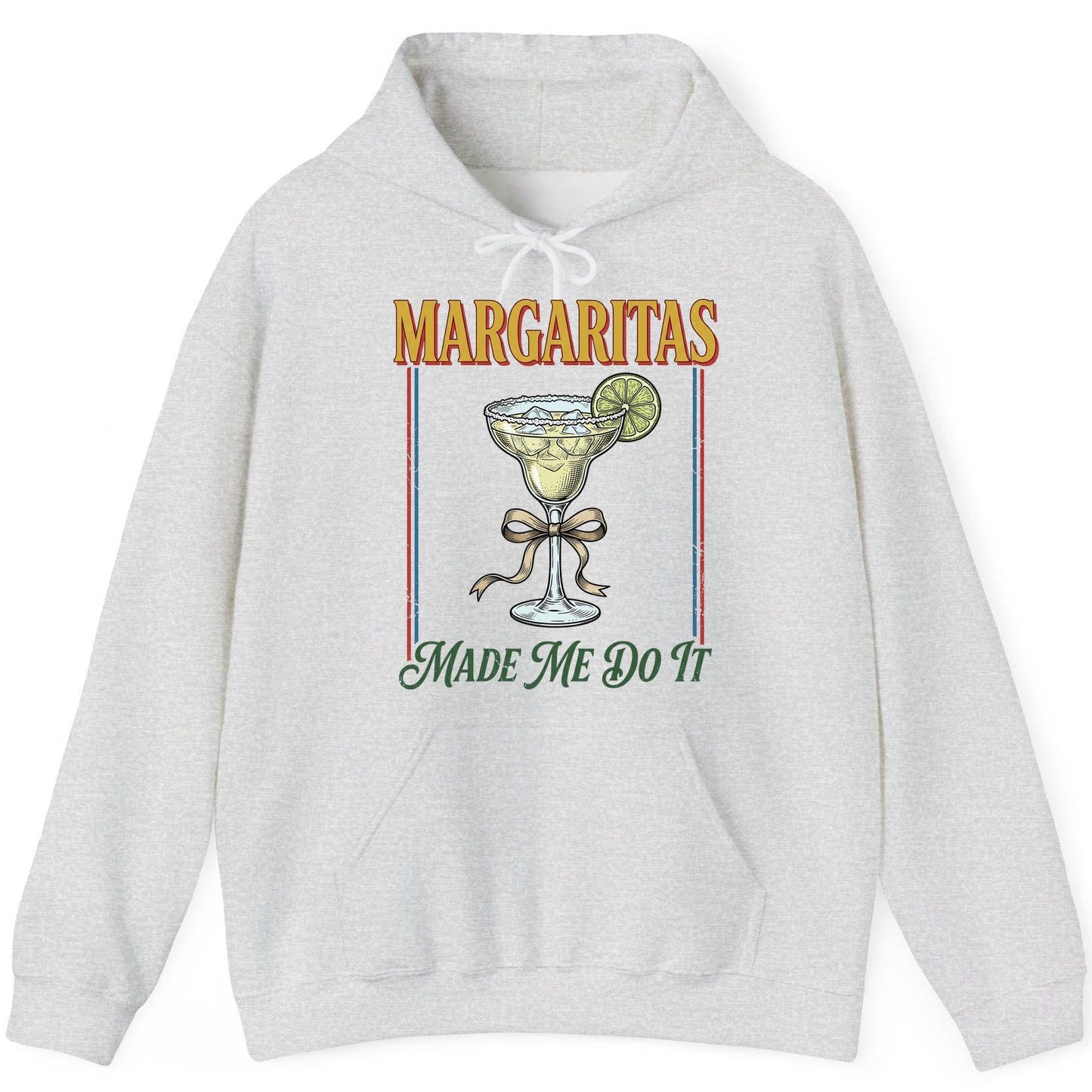 Margaritas Made Me Do It Funny Margarita Lovers Hoodie - product mockup - Ash