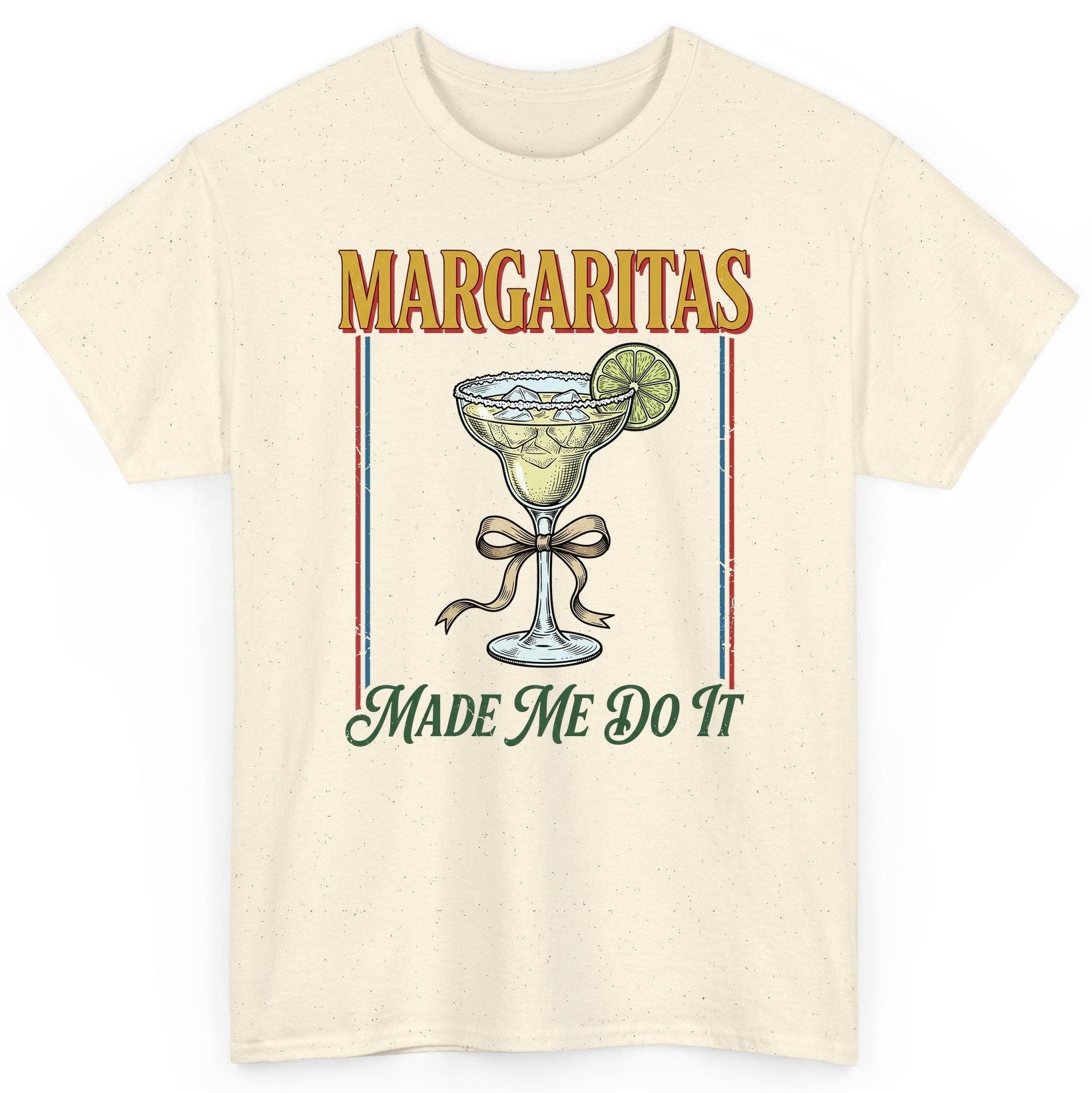 Margaritas Made Me Do It Funny Margarita Lovers T-Shirt - product mockup - Natural