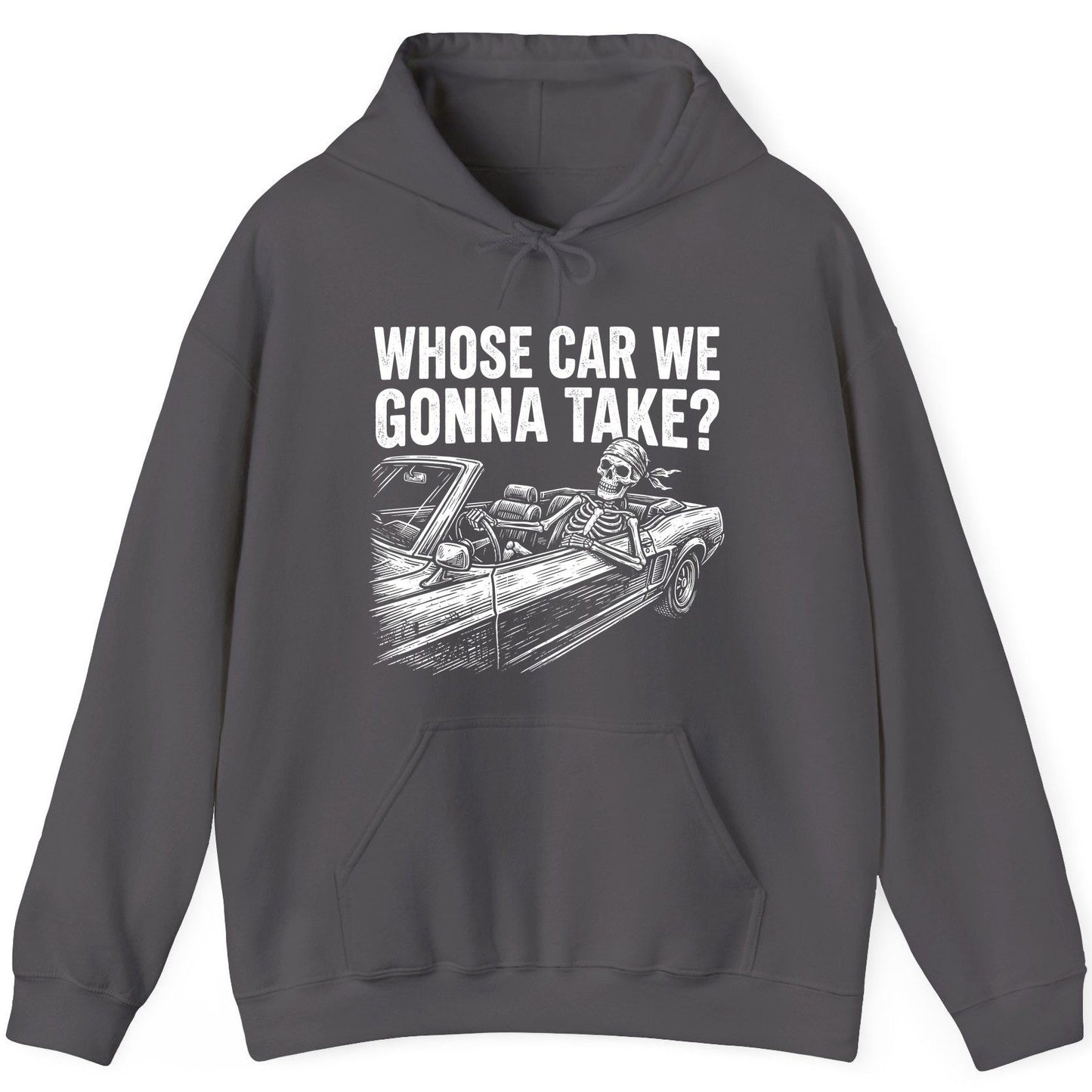 Whose Car We Gonna Take? skeletons in a car Hoodie Charcoal product mockup