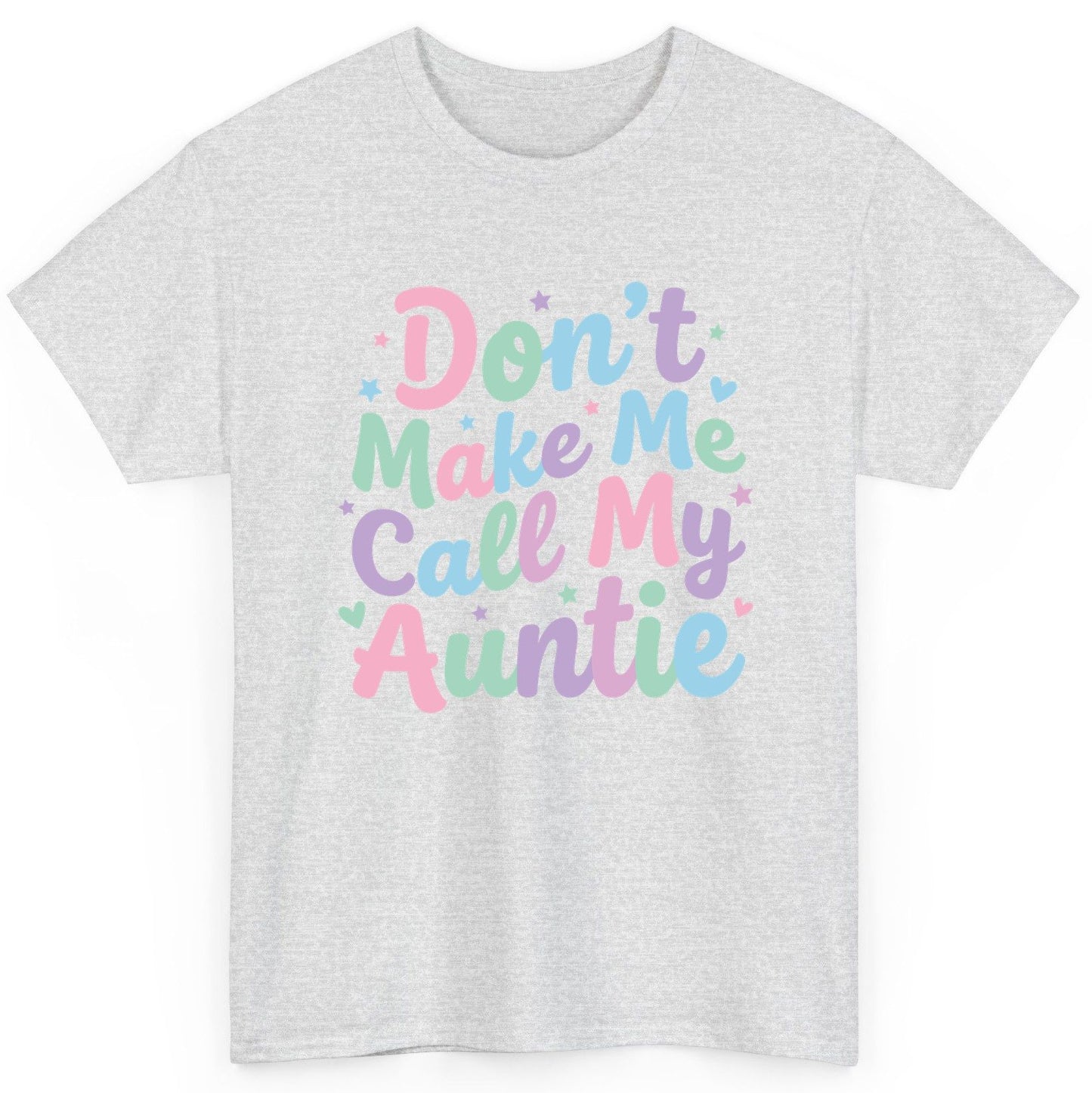 Don't Make Me Call My Auntie family humor T-Shirt Ash product mockup