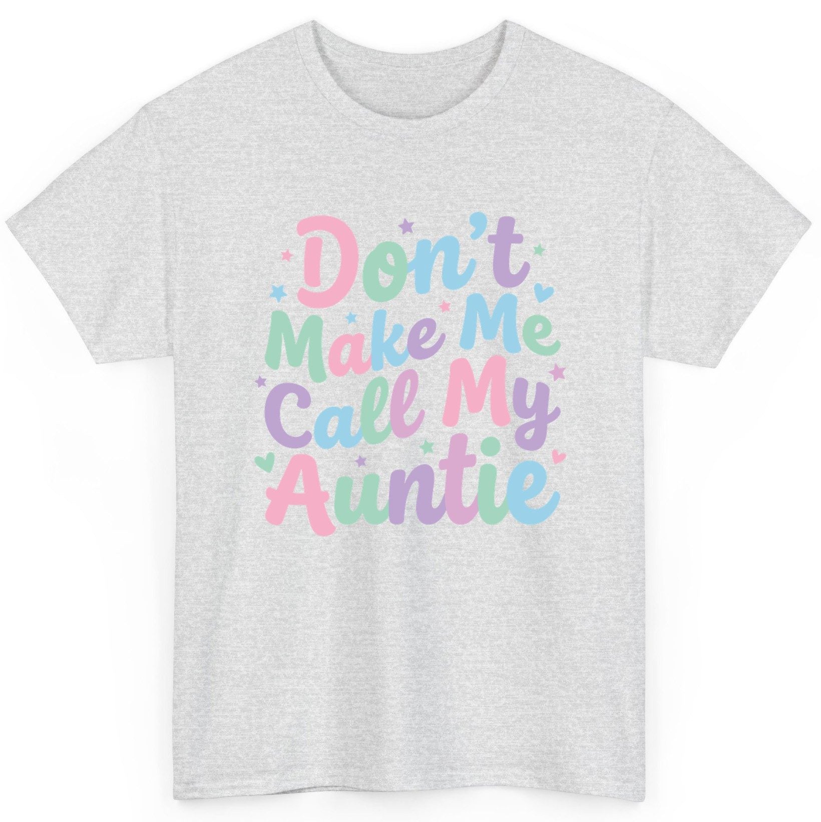 Don't Make Me Call My Auntie family humor T-Shirt Ash product mockup