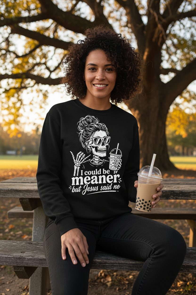 I Could Be Meaner but Jesus Said No Sweatshirt - lifestyle model mockup - Black