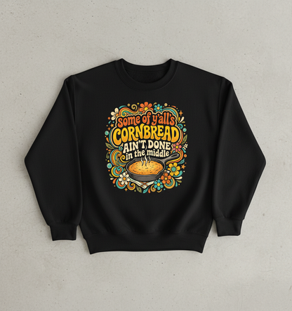 Funny Southern Saying 'Cornbread Ain't Done' Retro 70s Design Sweatshirt - Black