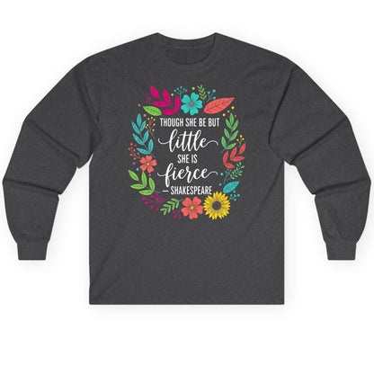 Though She Be but Little She Is Fierce - Shakespeare empowerment Long Sleeve Tee Dark Heather product mockup