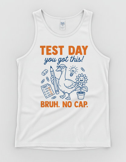 Funny Duck Test Day Encouragement Bruh No Cap Tank Top - White