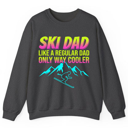 Ski Dad Like a Regular Dad Only Way Cooler skiing Sweatshirt Dark Heather product mockup