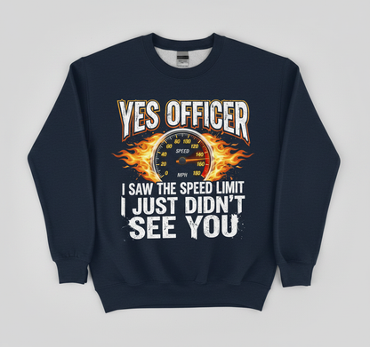 Yes Officer I Saw The Speed Limit Funny Car Enthusiast Design Sweatshirt - Navy