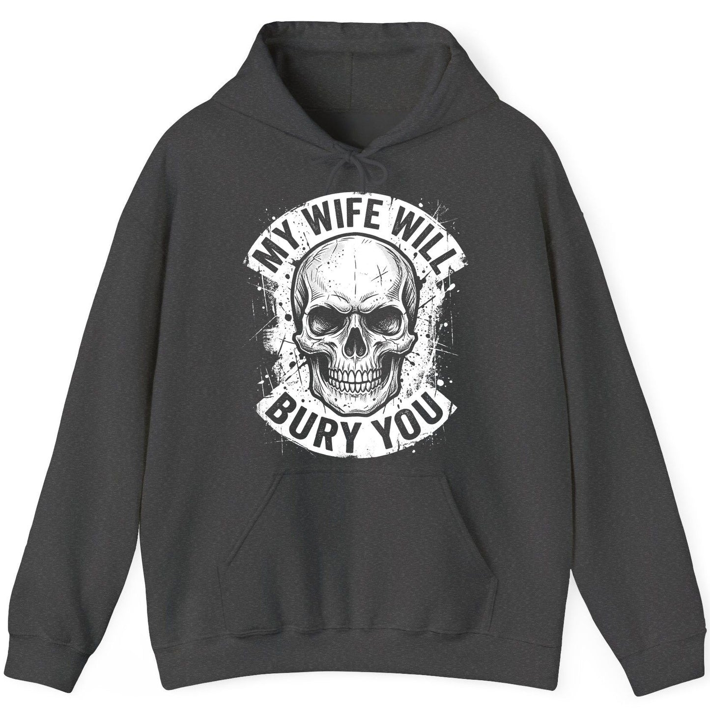My Wife Will Bury You skull Hoodie Dark Heather product mockup
