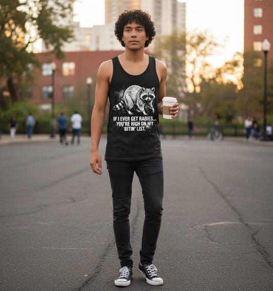 If I Ever Get Rabies You're High on My Bitin' List raccoon Tank Top Black lifestyle mockup