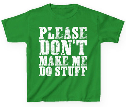 Please Don't Make Me Do Stuff sarcastic humor Youth T-Shirt Irish Green product mockup