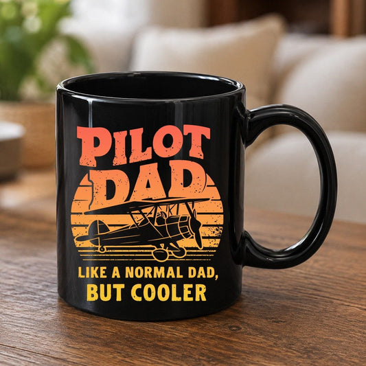 Pilot Dad Like a Normal Dad, but Cooler pilots Black Mug Black product mockup