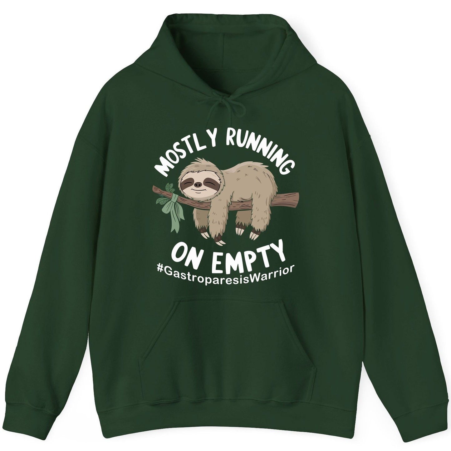 Mostly Running on Empty Gastroparesiswarrior gastroparesis awareness Hoodie Forest Green product mockup