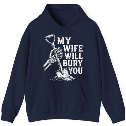 My Wife Will Bury You protective wife Hoodie Navy product mockup