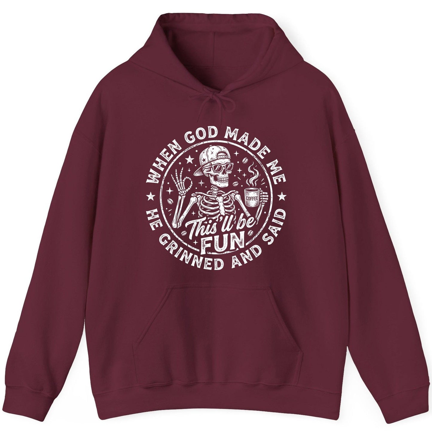 When God Made Me He Grinned and Said This'll Be FUN Hoodie - product mockup - Maroon