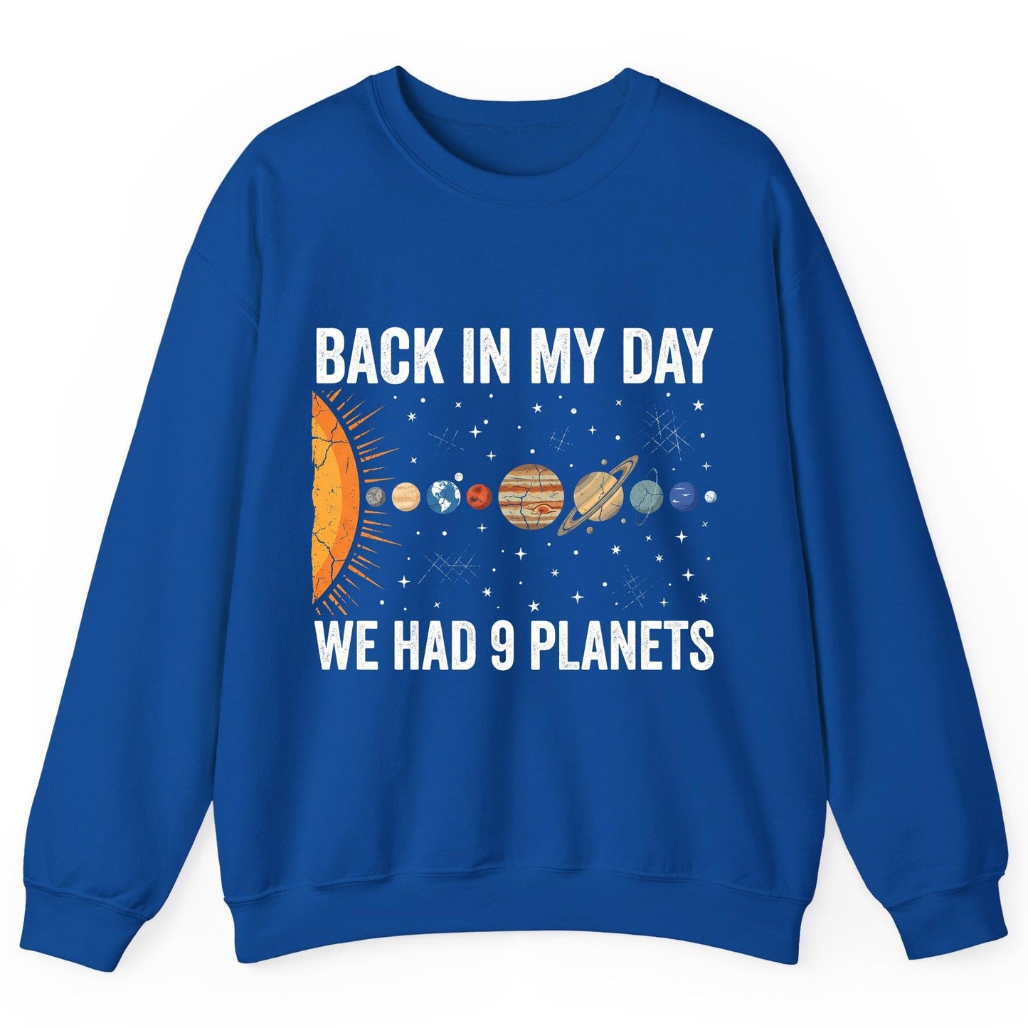 Back in My Day We Had 9 Planets solar system Sweatshirt Royal product mockup
